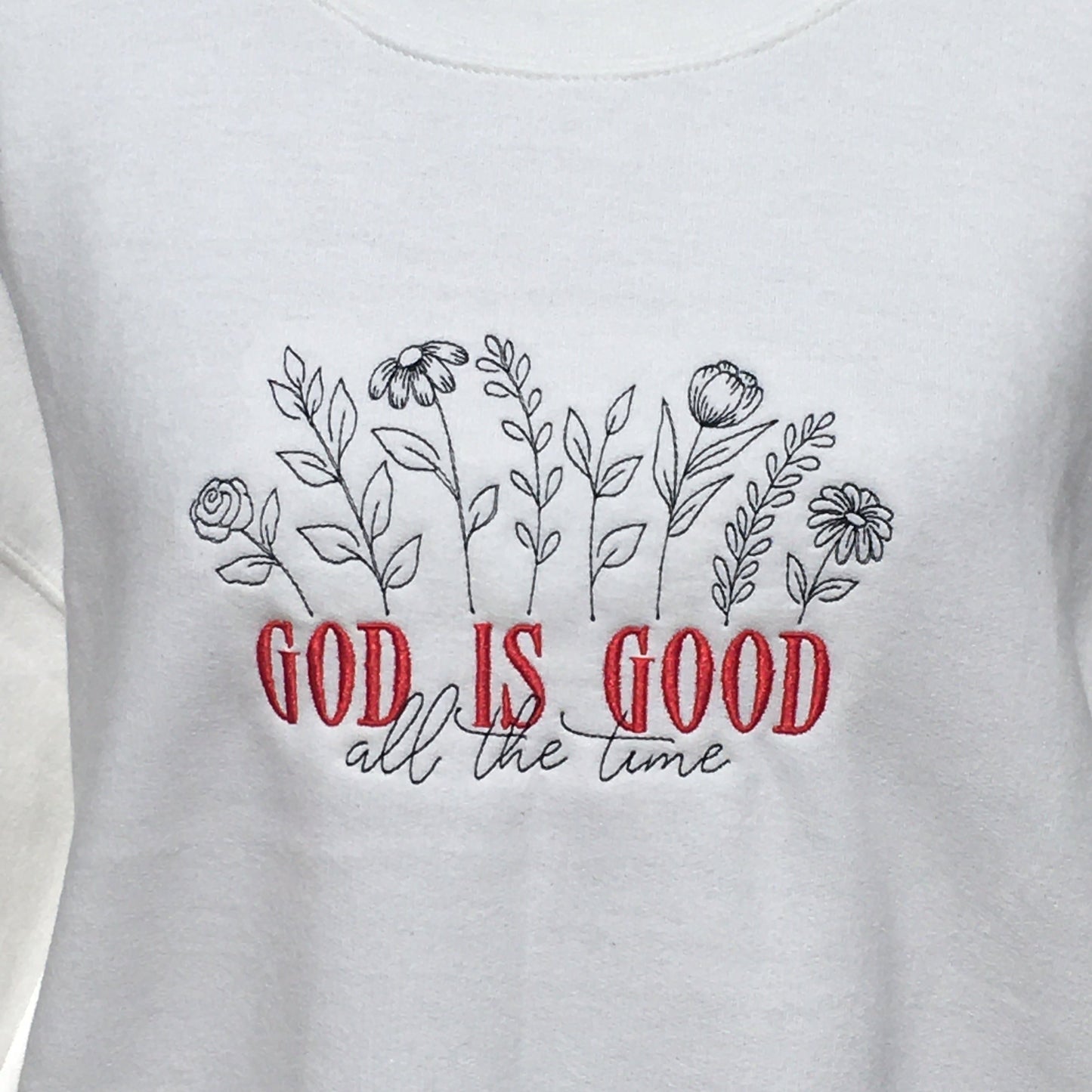 God is Good All The Time Embroidered Crew Neck Sweatshirt